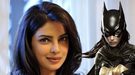 'Batgirl': Priyanka Chopra quiere interpretar a la superheroína de DC