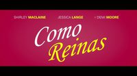 Tráiler español 'Como Reinas'