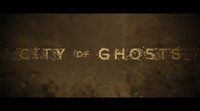 Tráiler subtitulado 'City of Ghosts'