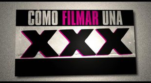 Tráiler 'Cómo filmar una XXX'