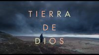 Tráiler VOSE 'Tierra de Dios'