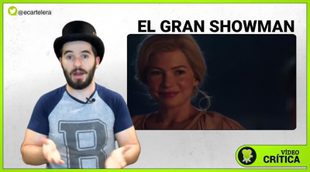 Videocrítica de 'El gran Showman'