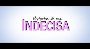 Tráiler español 'Historias de una indecisa'