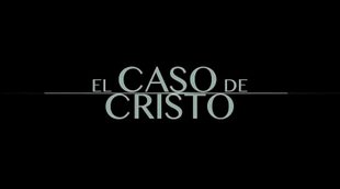 Tráiler español 'El caso de Cristo'