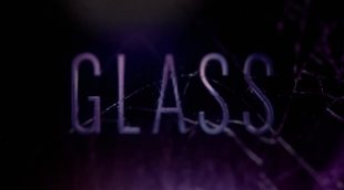 Todos los teasers de 'Glass'