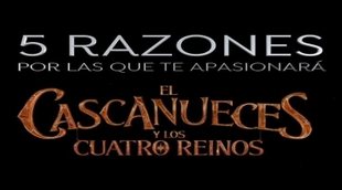 'El cascanueces y los cuatro reinos': Cinco razones