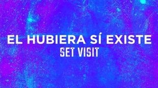 El hubiera sí existe - visita al set