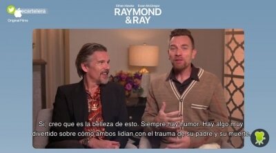 Ewan McGregor y Ethan Hawke ('Raymond & Ray'): "La vida real es muy divertida"