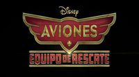 Teaser español 'Aviones: Equipo de rescate'