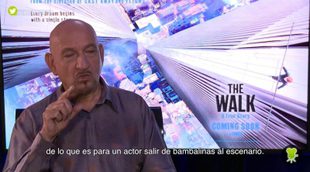 Ben Kingsley: "Necesitamos esa inyección de adrenalina, como Philippe cuando camina por el cable"